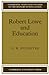 Robert Lowe and Education
