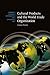 Cultural Products and the World Trade Organization (Cambridge Studies in International and Comparative Law, Series Number 54)