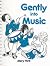 Gently Into Music