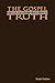 The Gospel Truth: An Explor...