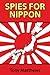 Spies for Nippon: Japanese ...