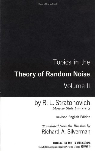 Topics In the Theory of Random Noise, Volume 2 (Mathematics and Its Applications, 3)