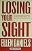 Losing Your Sight