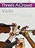 Three's a Crowd - Book 2 (Easy Intermediate): Violin