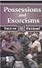 Possessions and Exorcisms