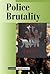 Police Brutality (Current Controversies)