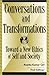 Conversations and Transformations: Toward a New Ethics of Self and Society (Global Encounters: Studies in Comparative Political Theory)
