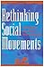 Rethinking Social Movements: Structure, Meaning, and Emotion (People, Passions, and Power: Social Movements, Interest Organizations, and the P)