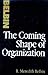 The Coming Shape of Organization