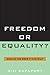 Freedom or Equality?
