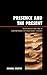 Presence and the Present: Relationship and Time in Contemporary Psychodynamic Therapy (The Library of Object Relations)
