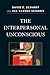 The Interpersonal Unconscious by David E. Scharff