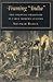 Framing 'India': The Colonial Imaginary in Early Modern Culture