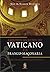 Arquivos Secretos do Vaticano e a Franco-Maçonaria by José A. Ferrer Benimeli