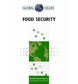 Food Security (Global Issues (Facts on File))