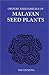 Orders and Families of Malayan Seed Plants