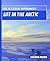 Life in the Arctic (Life in Extreme Environments)