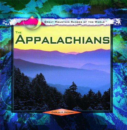 The Appalachians (Great Mountain Ranges of the World)