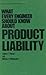 What Every Engineer Should Know about Product Liability by THORPE