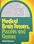 Medical Brain Teasers, Puzzles, and Games