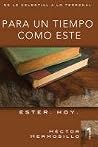Para un tiempo como este: Ester. Hoy. (De lo celestial a lo terrenal) (Spanish Edition) Para un tiempo como este: Ester. Hoy. (De lo celestial a lo terrenal) (Spanish Edition)