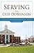 Serving the Old Dominion: A...
