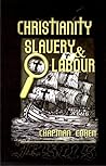 Christianity Slavery & Labour Christianity Slavery & Labour