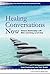 Healing Conversations Now: ...