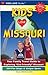 Kids Love Missouri: Your Fa...