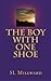 The Boy With One Shoe