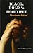 Black Bold 'n Beautiful - Marrying an African? by Florence Olugbemiro