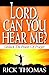 Lord, Can You Hear Me
