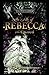 The Tale of Rebecca the Chased by Paul Vincent Rodriguez