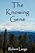 The Knowing Gene