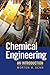 Chemical Engineering: An Introduction (Cambridge Series in Chemical Engineering)