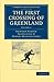 The First Crossing of Greenland (Cambridge Library Collection - Polar Exploration)