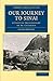 Our Journey to Sinai: A Visit to the Convent of St Catarina (Cambridge Library Collection - Travel, Middle East and Asia Minor)