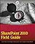 SharePoint 2010 Field Guide