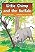 Little Chimp and the Buffalo: Leveled Reader 6pk Green (Levels 12-14) (Rigby PM Stars)