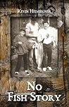 No Fish Story