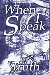 When I Speak When I Speak
