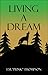 Living a Dream by F.M. Thompson