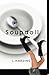 Soupdoll by L. Harding