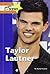 Taylor Lautner (People in the News)