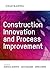 Construction Innovation and Process Improvement