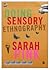 Doing Sensory Ethnography