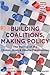 Building Coalitions, Making Policy: The Politics of the Clinton, Bush, and Obama Presidencies