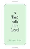 A Time with the Lord A Time with the Lord