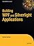 Building Wpf and Silverligh...