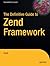 The Definitive Guide to Zend Framework by Zend Technologies